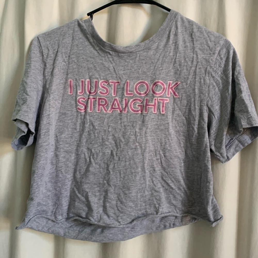 “I just look straight” cropped t-shirt never worn
